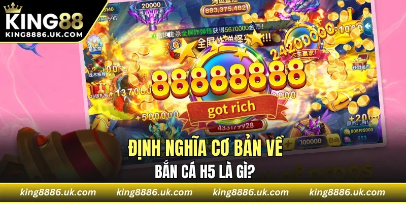 Những điều cơ bản có liên quan tới bắn cá H5